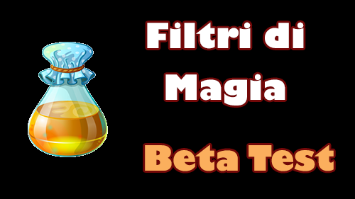 Are you ready to test the new version of Filtri di Magia?